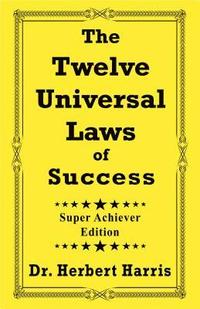 bokomslag The Twelve Universal Laws of Success