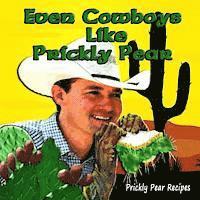 bokomslag Even Cowboys Like Prickly Pear