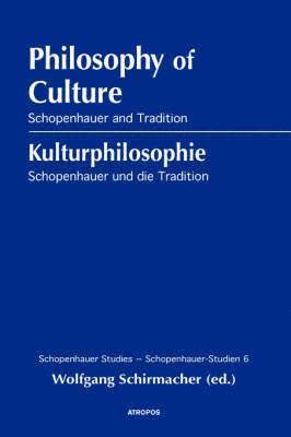 Wolfgang Schirmacher - Philosophy of Culture, Schopenhauer and Tradition, Häftad