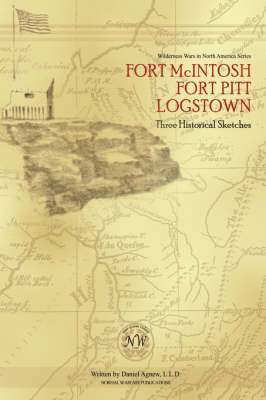 bokomslag Fort McIntosh, Fort Pitt, Logstown