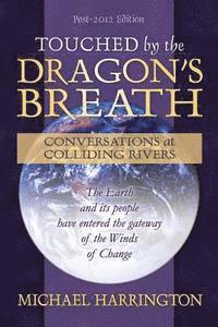 bokomslag Touched by the Dragon's Breath: Conversations at Colliding Rivers