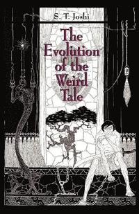 bokomslag The Evolution of the Weird Tale