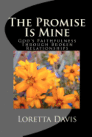 bokomslag The Promise Is Mine: God's Faithfulness Through Broken Relationships