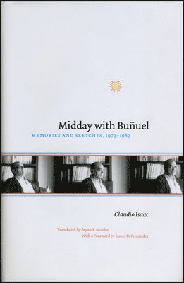 Claudio Isaac - Midday with Buñuel, Inbunden. Tillgänglighet: Lägg i varukorg
