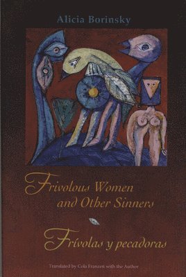 Alicia Borinsky - Frivolous Women and Other Sinners / Frívolas y pecadoras, Inbunden