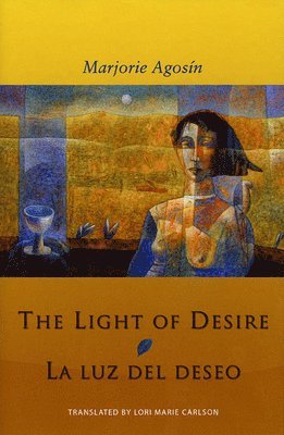 Marjorie Agosin, Marjorie Agosín - Light of Desire, Inbunden