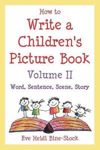 bokomslag How to Write a Children's Picture Book Volume II