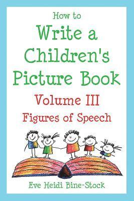How to Write a Children's Picture Book Volume III 1