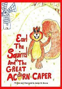 Janice M. Brown - Earl The Squirrel And The Great Acorn Caper, Häftad