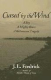 J. L. Fredrick - Cursed by the Wind, Häftad