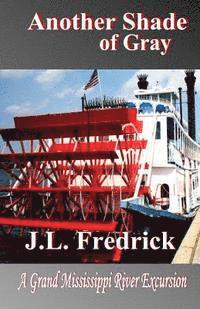 J. L. Fredrick - Another Shade of Gray, Häftad