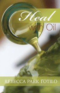 bokomslag Heal With Oil