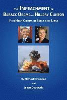 bokomslag The Impeachment of Barack Obama and Hillary Clinton: for High Crimes in Syria and Libya