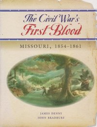bokomslag The Civil War's First Blood