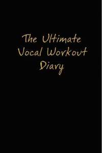 bokomslag The Ultimate Vocal Workout Diary