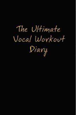 Ultimate Vocal Workout Diary