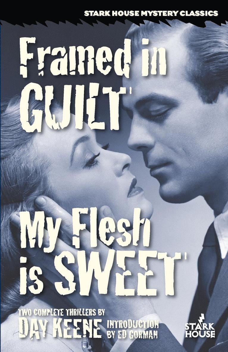 Framed in Guilt / My Flesh is Sweet 1