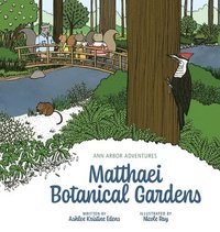 bokomslag Ann Arbor Adventures: Matthaei Botanical Gardens
