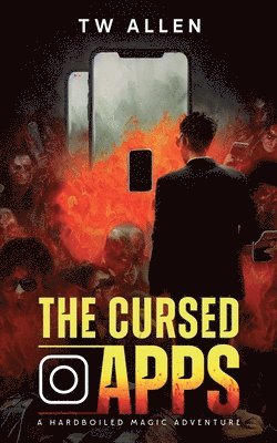 The Cursed Apps: A Hardboiled Magic Adventure 1