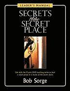 Bob Sorge - Secrets of the Secret Place: Leader's Manual, Häftad
