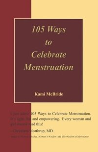 bokomslag 105 Ways to Celebrate Menstruation