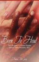 bokomslag Born to Heal HC Special Edition