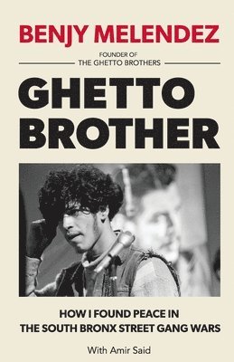 Benjy Melendez, Amir Said - Ghetto Brother, Häftad