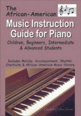 The African American Music Instruction Guide for Piano 1