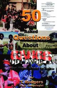 bokomslag The Fifty Most Asked Questions About Gangs
