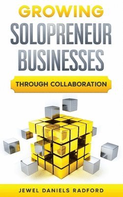 bokomslag Growing Solopreneur Businesses Through Collaboration