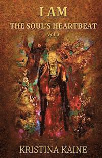 bokomslag I Am the Soul's Heartbeat Volume 3: Buddha's Eightfold Path in the Gospel of St John