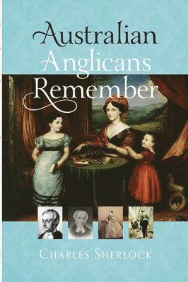 Charles Sherlock - Australian Anglicans Remember, Häftad