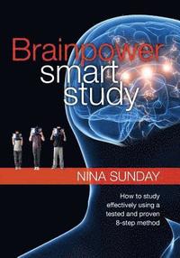 bokomslag Brainpower Smart Study: How to study effectively using a tested and proven 8-step method