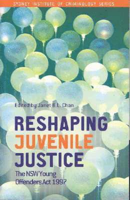 Janet B L Chan - Reshaping Juvenile Justice, Häftad