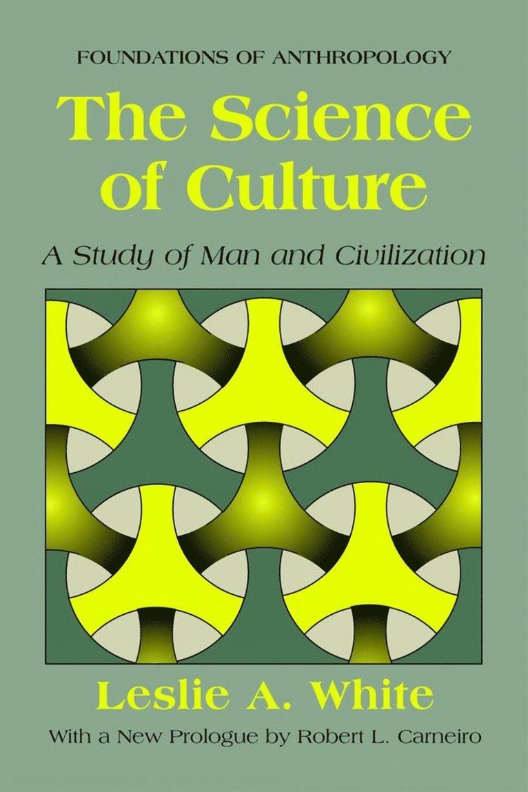 Leslie A. White, Leslie a. White - Science of Culture, Häftad