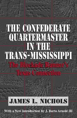 bokomslag The Confederate Quartermaster in the Trans-Mississippi