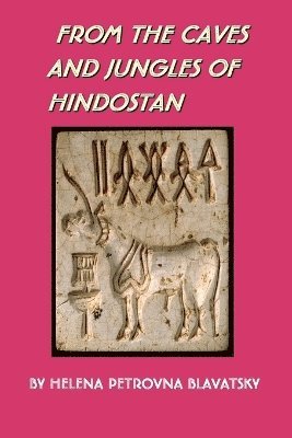 Helena, BLAVATSKY - From the Caves and Jungles of Hindostan, Häftad