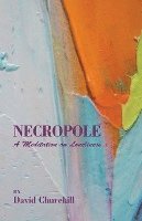 bokomslag Necropole: A Meditation on Loneliness