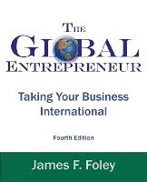 James F. Foley, James F Foley - Global Entrepreneur: Taking Your Business International, Häftad
