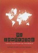 Anthony Zolezzi, Kory Swanson - Do Something: Leave Your Mark on the World, Häftad