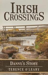 bokomslag Irish Crossings: Danny's Story