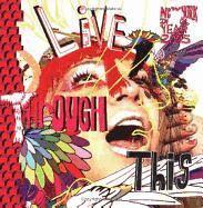 Jeffrey Deitch, Kathy Grayson - Live Through This: New York 2005, Häftad