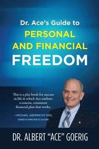 bokomslag Dr. Ace's Guide to Personal and Financial Freedom