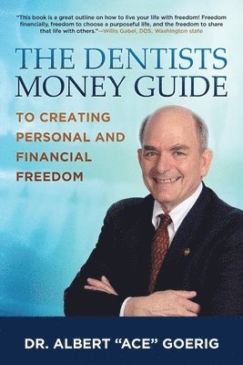 bokomslag The Dentists Money Guide To Creating Personal and Financial Freedom