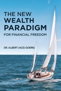 bokomslag The New Wealth Paradigm For Financial Freedom