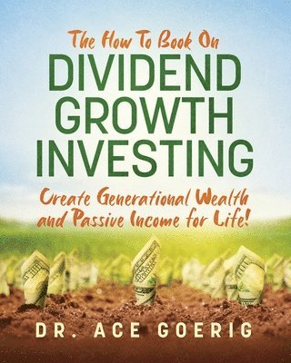 The How To Book on Dividend Growth Investing 1