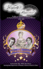 bokomslag Royalty Unveiled: Women Trailblazers in Church of God in Christ International Missions 1920 -1970