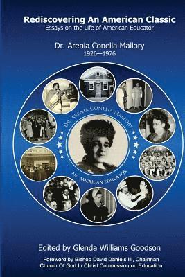 bokomslag Rediscovering An American Classic: Essays on the Life of American Educator Dr. Arenia C Mallory 1926-1976