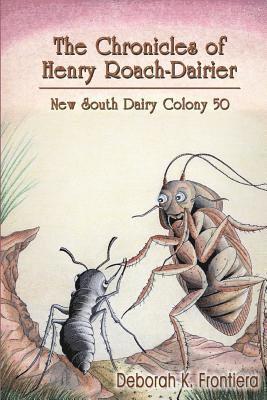 k. Frontiera, Deborah - Chronicles of Henry Roach-Dairier, Häftad