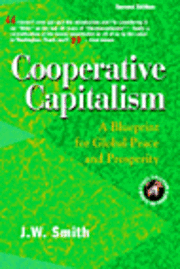 bokomslag Cooperative Capitalism: A Blueprint for Global Peace and Prosperity -- 2nd Editon Pbk